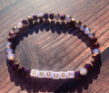 Enough Bracelet